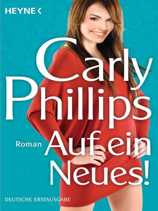 Titeldetails für Auf ein Neues! nach Carly Phillips - Verfügbar